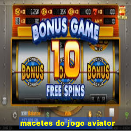 macetes do jogo aviator